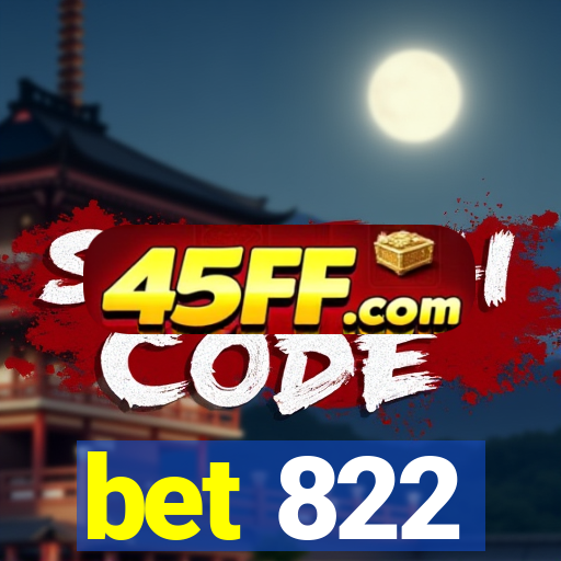 bet 822
